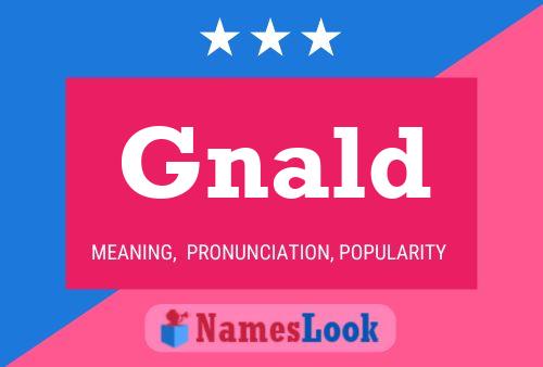 Gnald Name Poster