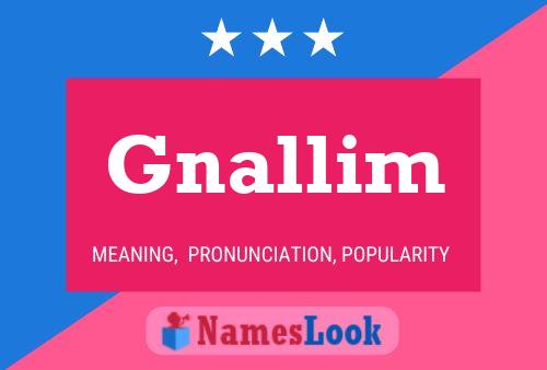 Gnallim Name Poster