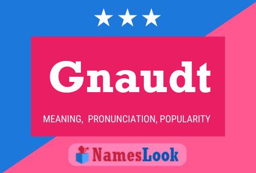 Gnaudt Name Poster