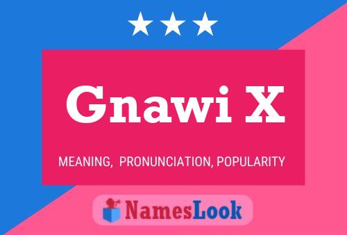 Gnawi X Name Poster