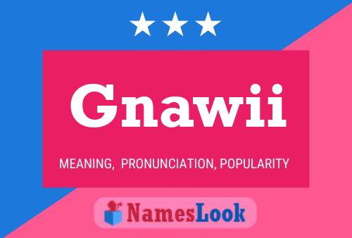 Gnawii Name Poster