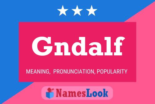 Gndalf Name Poster