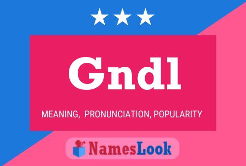 Gndl Name Poster