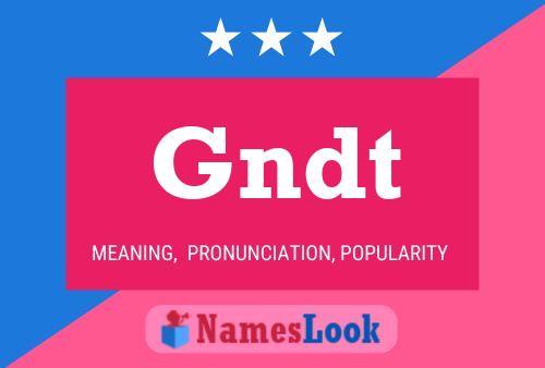 Gndt Name Poster