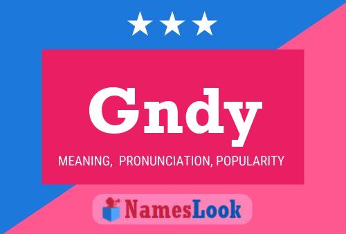 Gndy Name Poster