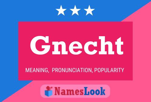 Gnecht Name Poster