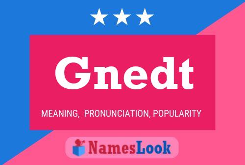 Gnedt Name Poster