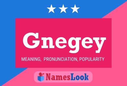 Gnegey Name Poster