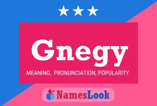 Gnegy Name Poster