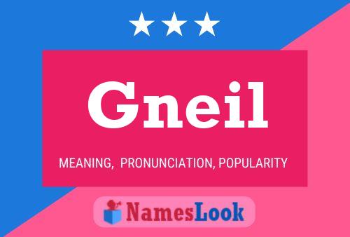 Gneil Name Poster