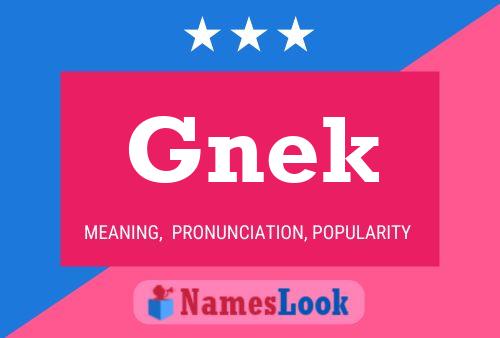 Gnek Name Poster