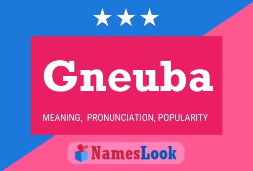 Gneuba Name Poster