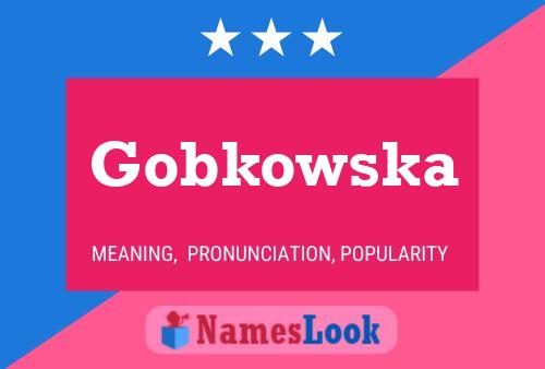 Gobkowska Name Poster