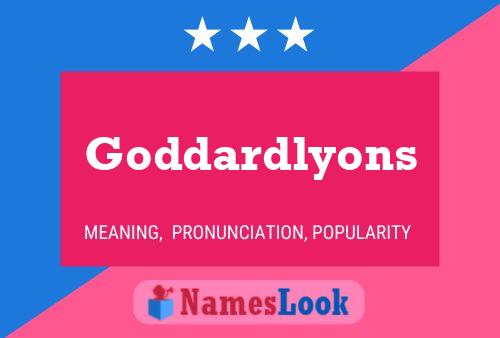 Goddardlyons Name Poster