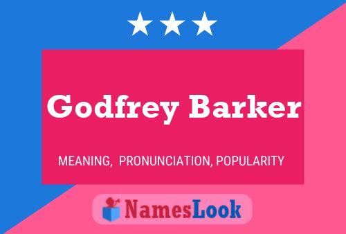 Godfrey Barker Name Poster