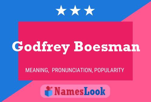 Godfrey Boesman Name Poster