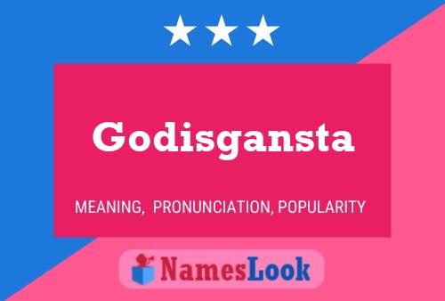 Godisgansta Name Poster