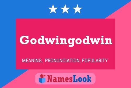 Godwingodwin Name Poster