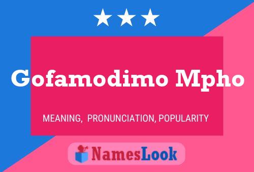 Gofamodimo Mpho Name Poster