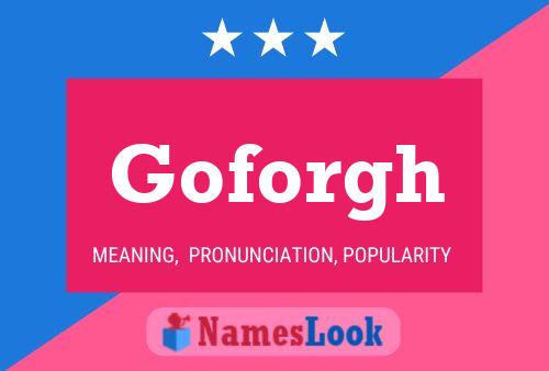 Goforgh Name Poster