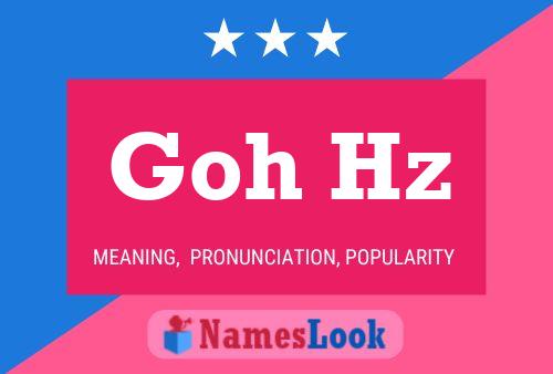 Goh Hz Name Poster