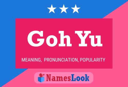 Goh Yu Name Poster