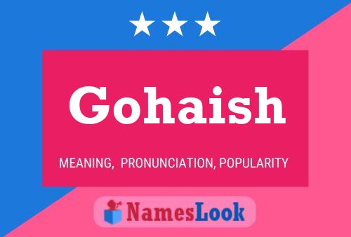 Gohaish Name Poster