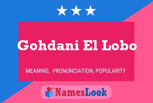 Gohdani El Lobo Name Poster