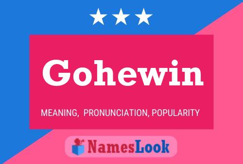 Gohewin Name Poster