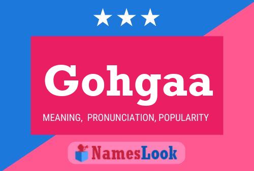 Gohgaa Name Poster