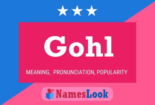 Gohl Name Poster