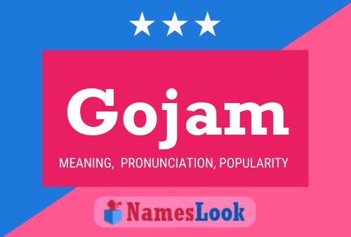 Gojam Name Poster