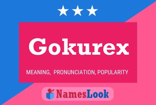 Gokurex Name Poster