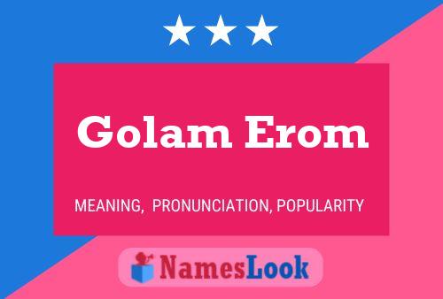 Golam Erom Name Poster