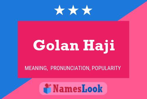 Golan Haji Name Poster