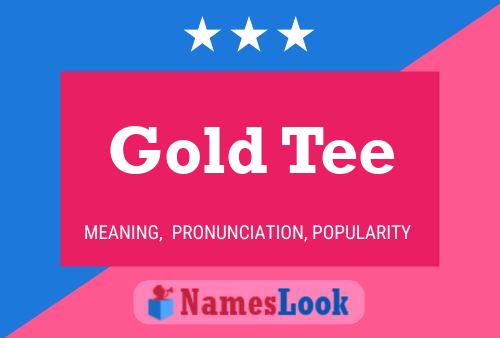 Gold Tee Name Poster