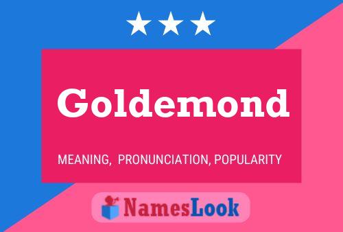 Goldemond Name Poster