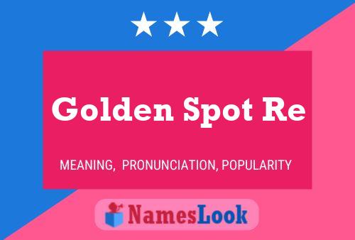 Golden Spot Re Name Poster