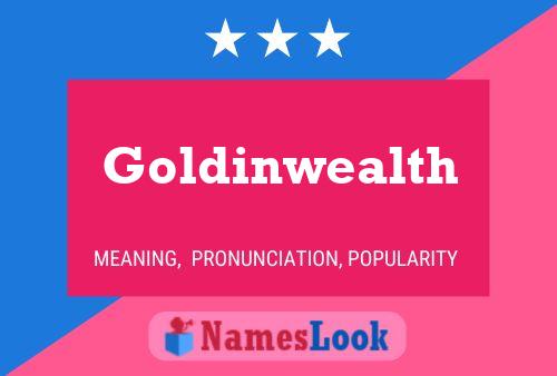 Goldinwealth Name Poster