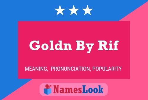 Goldn By Rif Name Poster