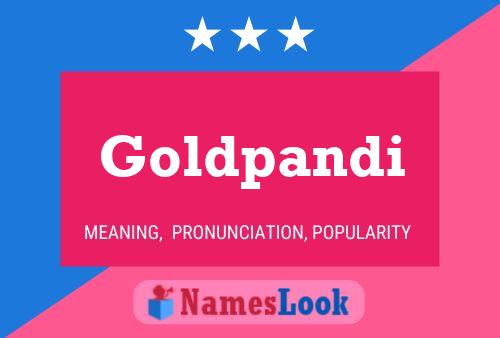 Goldpandi Name Poster