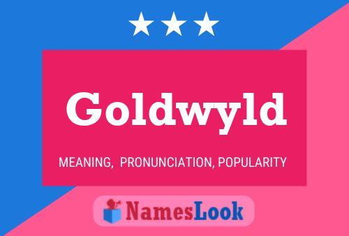 Goldwyld Name Poster