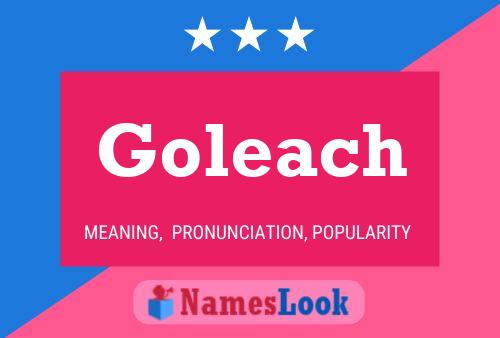 Goleach Name Poster