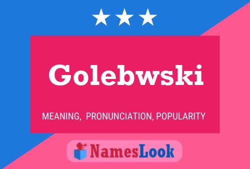 Golebwski Name Poster