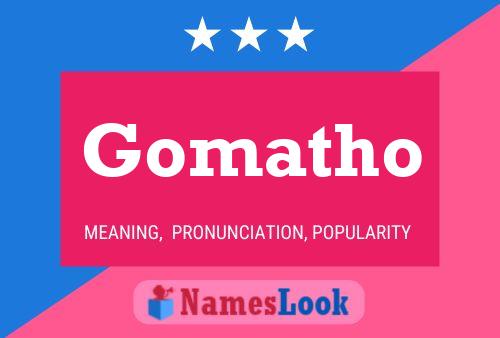 Gomatho Name Poster