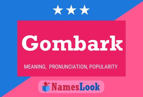 Gombark Name Poster