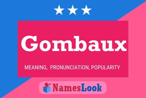 Gombaux Name Poster