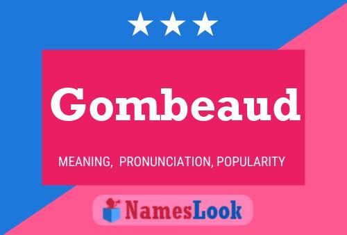 Gombeaud Name Poster