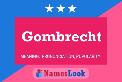 Gombrecht Name Poster