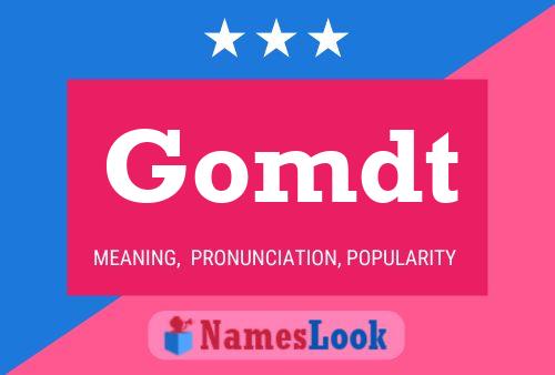 Gomdt Name Poster